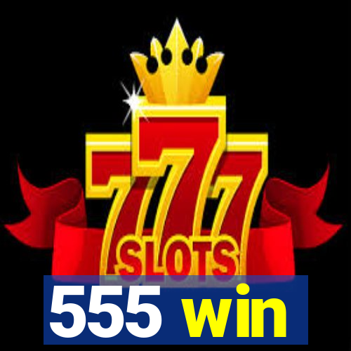 555 win
